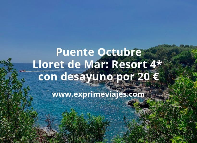 🇪🇸 Puente Octubre Lloret de Mar: Resort 4* con desayuno por 20 € p.p/noche