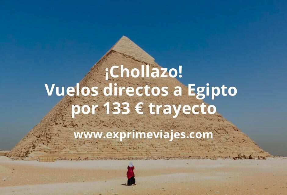 🇪🇬 Vuelos directos a Egipto por 133 euros trayecto