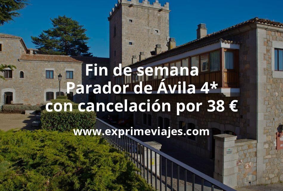 🇪🇸 Fin de semana: Parador de Ávila 4* con cancelación por 38 € p.p/noche