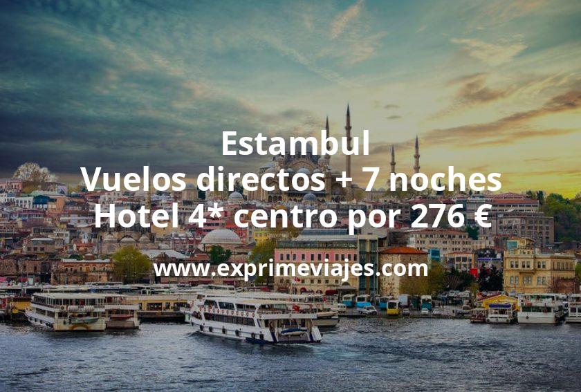 🇹🇷 Estambul: Vuelos directos + 7 noches hotel 4* centro por 276 euros