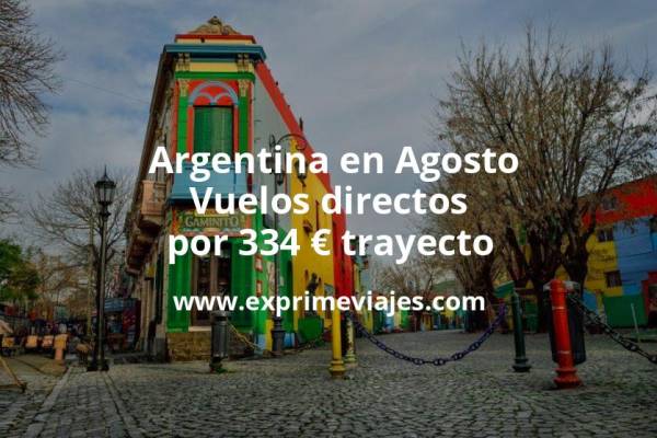 🇦🇷 Argentina en Agosto: Vuelos directos por 334 euros trayecto
