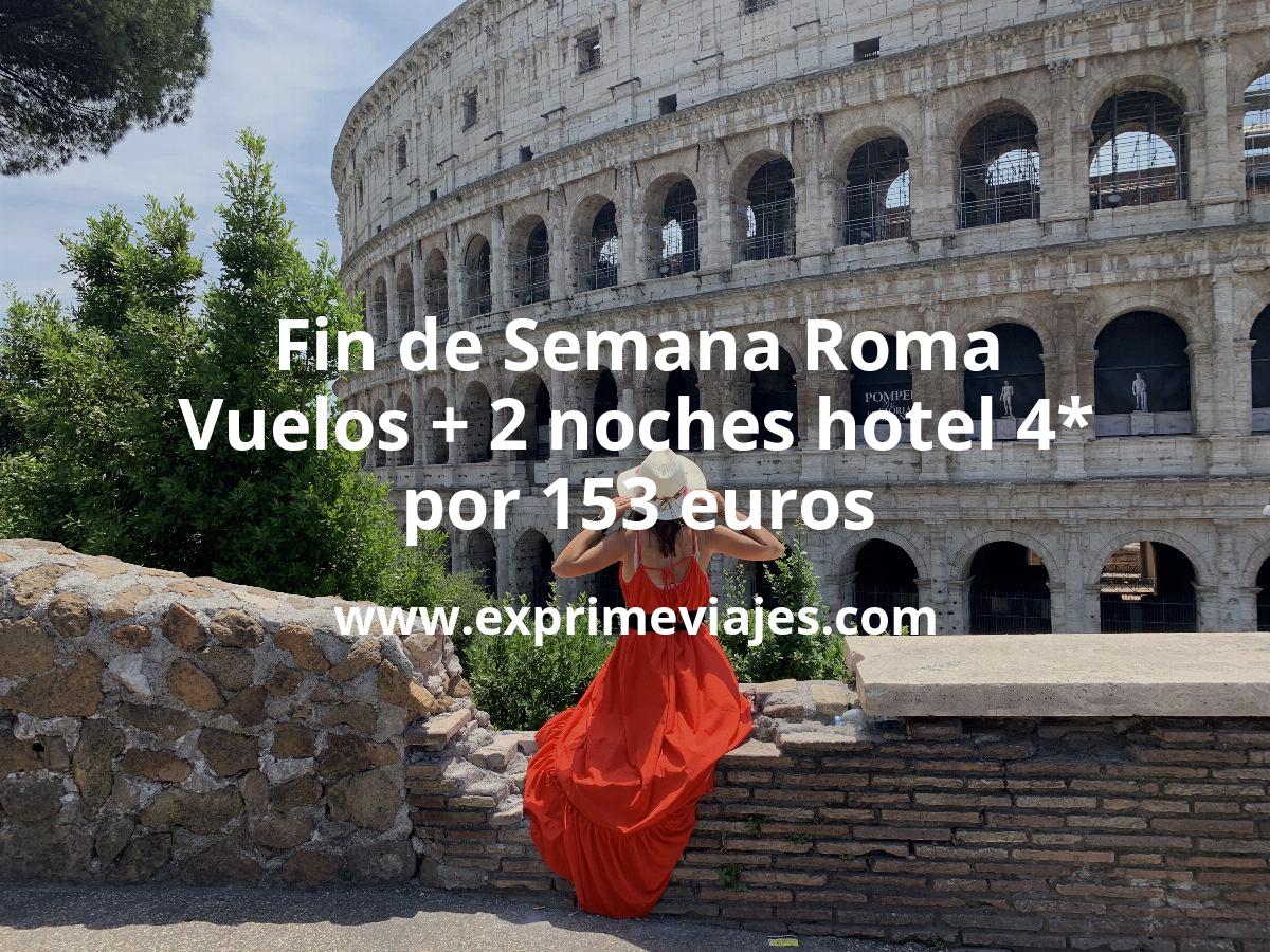 🇮🇹 Fin de semana Roma: Vuelos + 2 noches hotel 4* por 153 euros