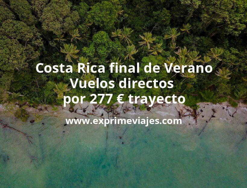 🇨🇷 Costa Rica final de Verano: Vuelos directos por 277 euros trayecto