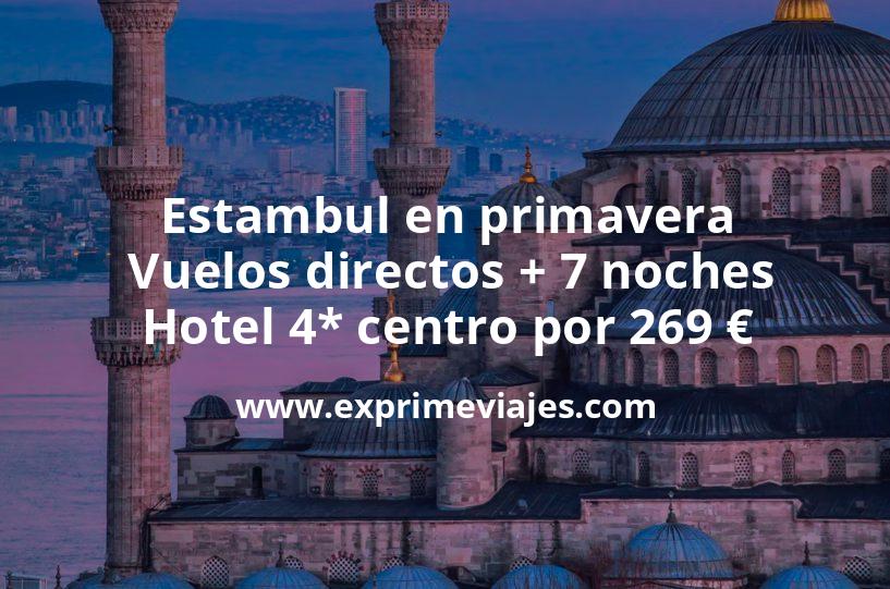 🇹🇷 Estambul en primavera: Vuelos directos + 7 noches hotel 4* centro por 269 €
