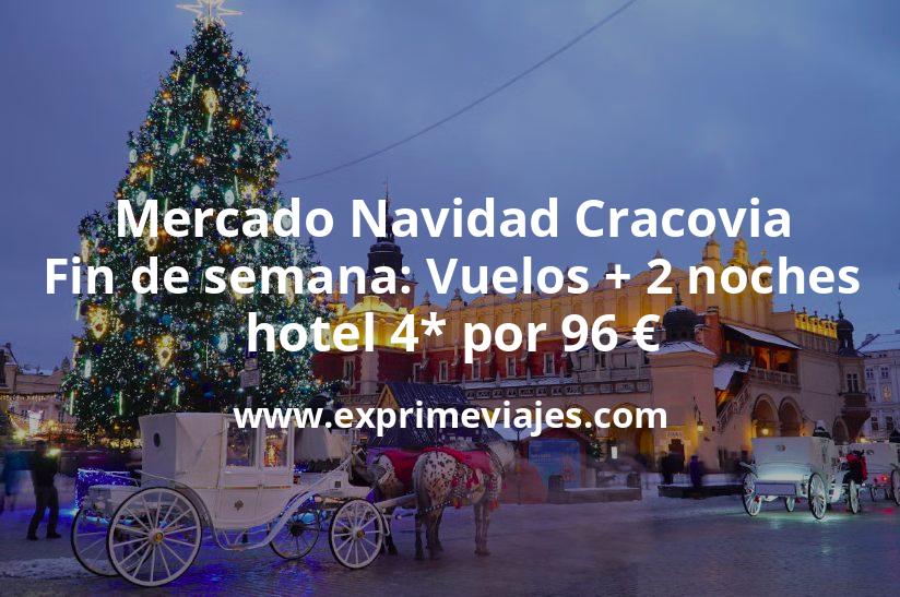 🇵🇱 Mercado Navidad Cracovia en Fin de semana: Vuelos + 2 noches hotel 4* por 96 €