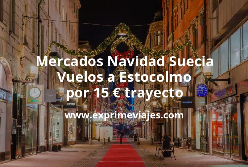 🇸🇪 Mercados Navidad en Suecia: Vuelos a Estocolmo por 15 euros trayecto