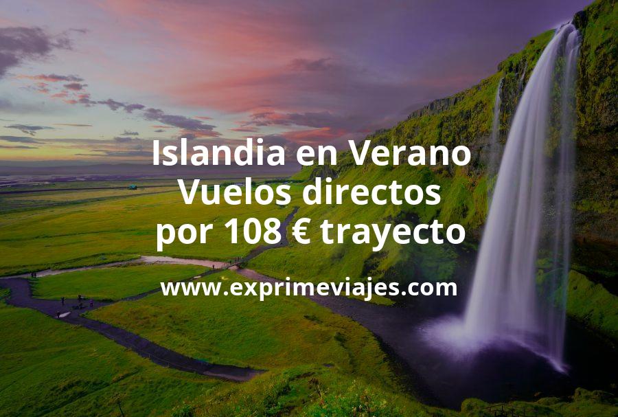 🇮🇸 Islandia en Verano: Vuelos directos por 108 euros trayecto