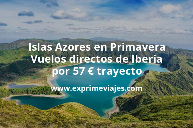 🇵🇹 Islas Azores en Primavera: Vuelos directos de Iberia por 57 euros trayecto