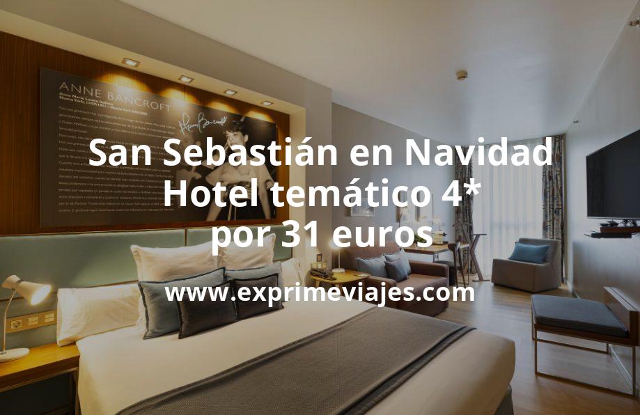 🇪🇸 San Sebastián en Navidad: Hotel temático 4* por 31 € p.p/noche