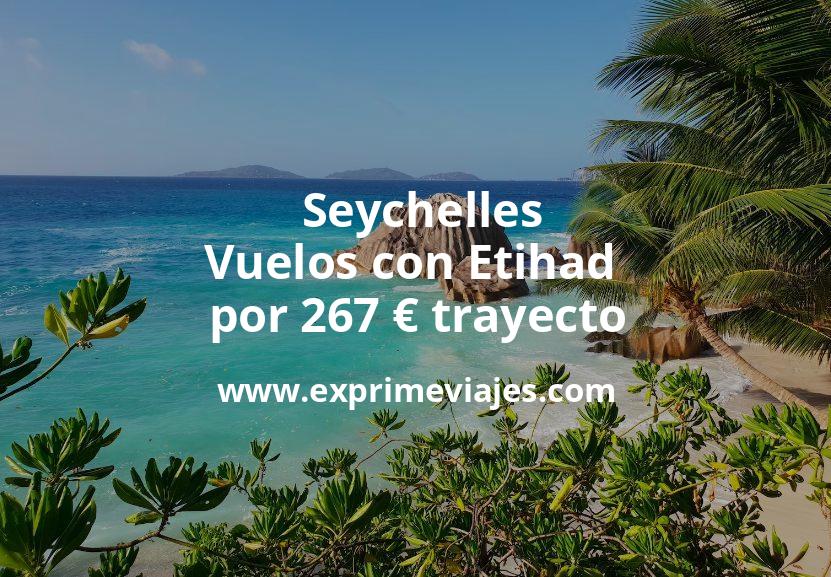 🇸🇨 Seychelles: Vuelos con Etihad por 267 euros trayecto