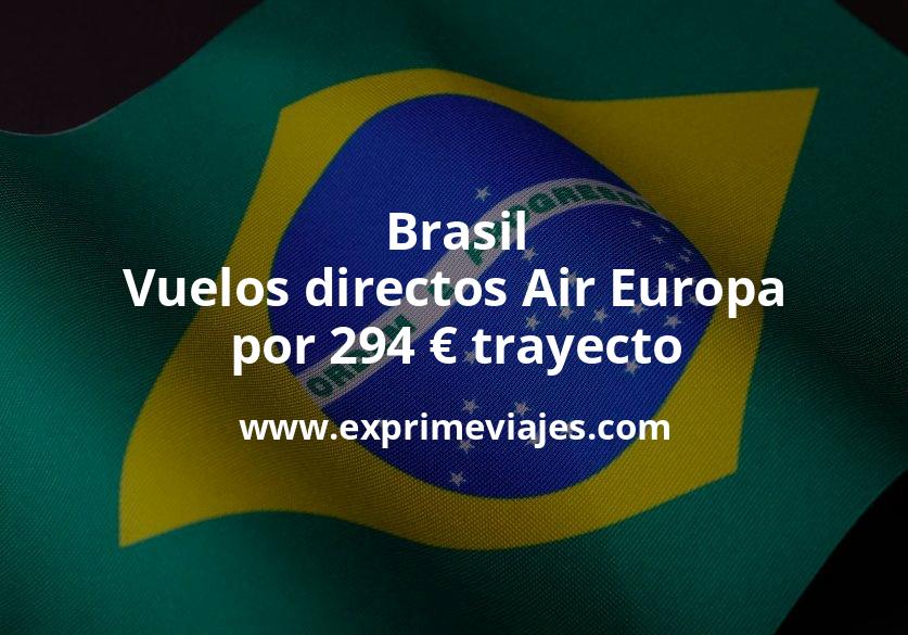 🇧🇷 Brasil: Vuelos directos de Air Europa por 294 euros trayecto