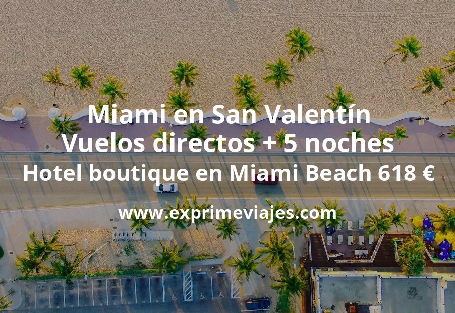 🇺🇸 Miami en San Valentín: Vuelos directos + 5 noches hotel boutique en Miami Beach por 618 euros