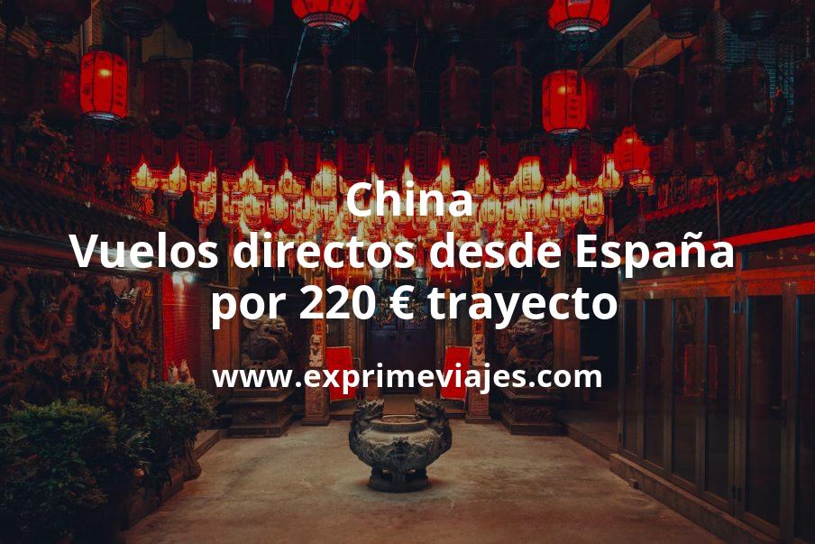 🇨🇳 Vuelos directos a China desde España por 220 euros trayecto