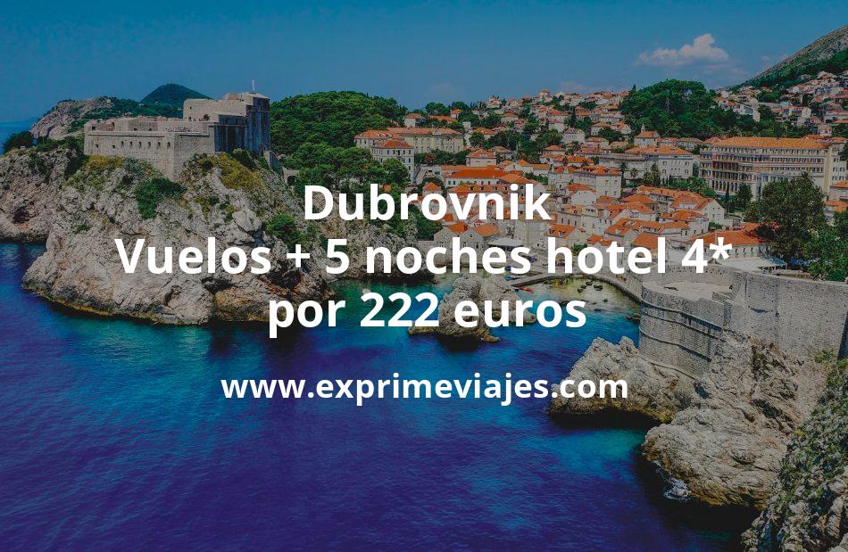 🇭🇷 Dubrovnik: Vuelos + 5 noches hotel 4*  por 222 euros