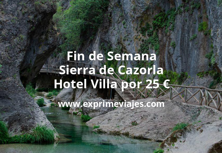 🧳 Fin de Semana Sierra de Cazorla: Hotel Villa por 25 € p.p/noche
