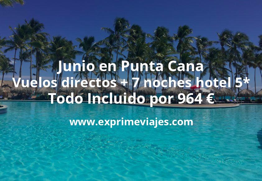🇩🇴 Junio en Punta Cana: Vuelos directos + 7 noches hotel 5* Todo Incluido por 964 €