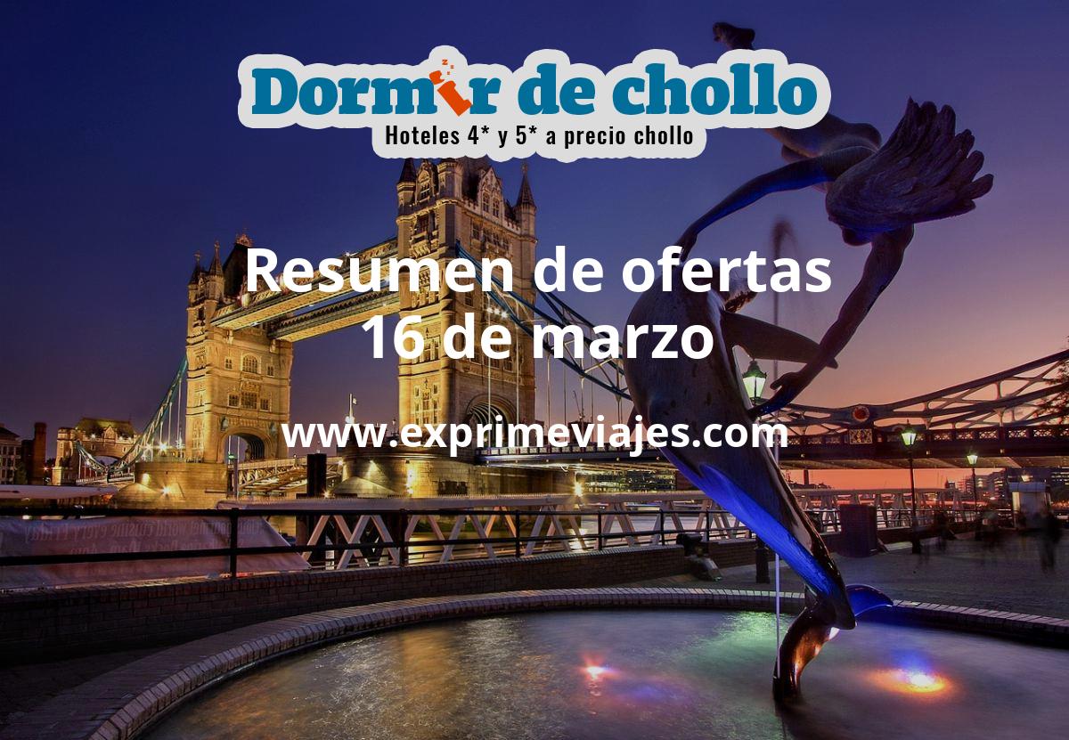 ✈️ Resumen de ofertas de Dormir de Chollo – 16 de marzo