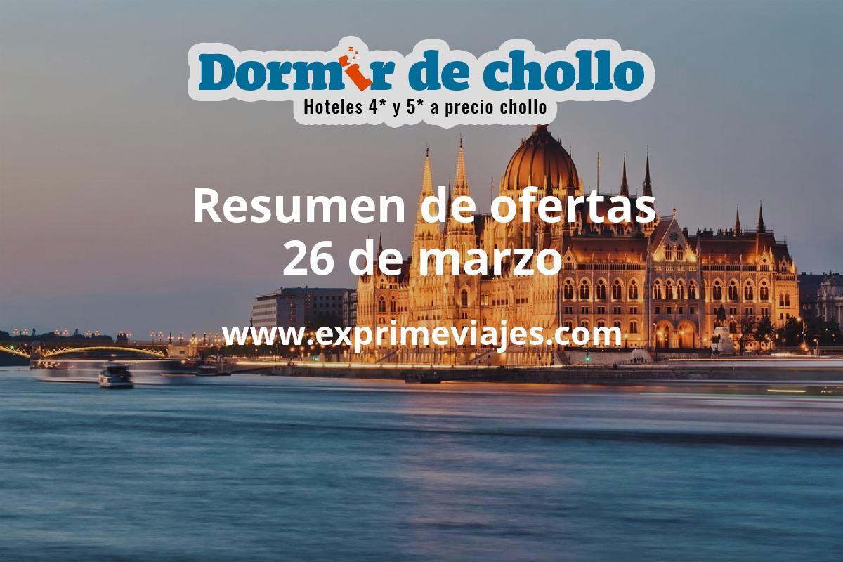✈️ Resumen de ofertas de Dormir de Chollo – 26 de marzo