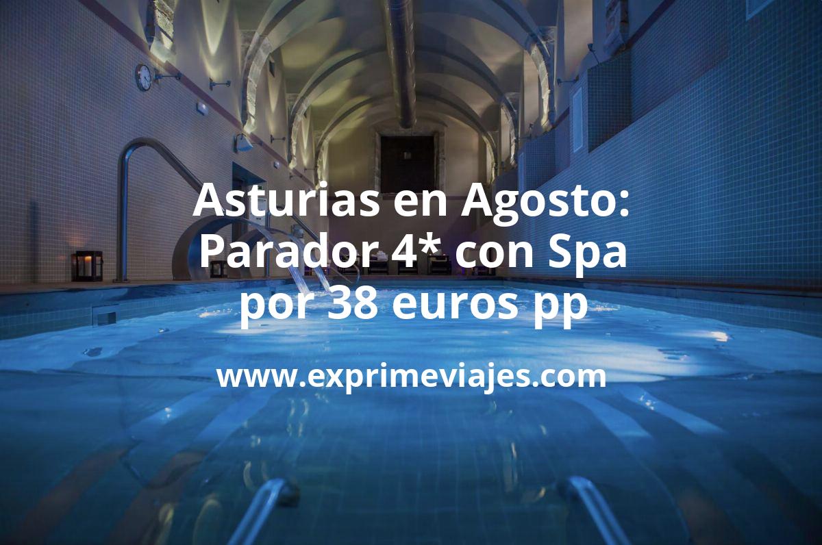 🇪🇸 Agosto en Asturias: Parador 4* con Spa por 38 € p.p/noche