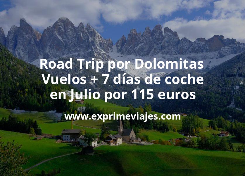 🇮🇹 Road Trip por Dolomitas en Julio: Vuelos + 7 días de coche por 115 euros