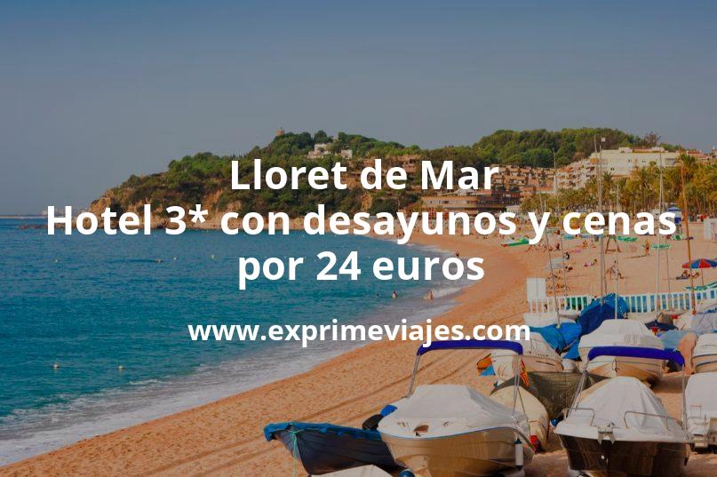 🇪🇸 Lloret de Mar: Hotel 3* con desayunos y cenas por 24 € p.p/noche