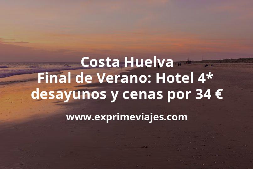 🏨 Costa Huelva Final de Verano: Hotel 4* con desayunos y cenas por 34 € p.p/noche