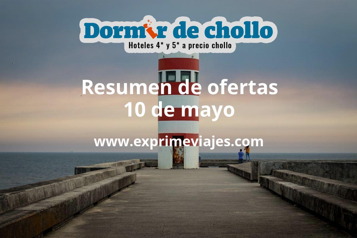 ✈️ Resumen de ofertas de Dormir de Chollo – 10 de mayo