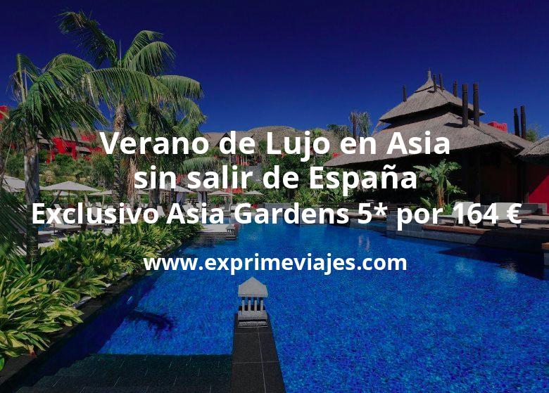 🇪🇸 Verano de Lujo en Asia sin salir de España: Exclusivo Asia Gardens 5* por 164 € p.p/noche