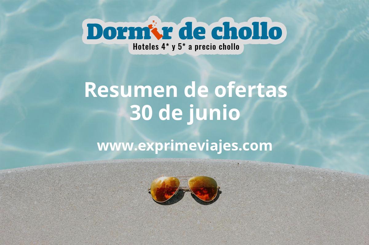 ✈️ Resumen de ofertas de Dormir de Chollo – 30 de junio