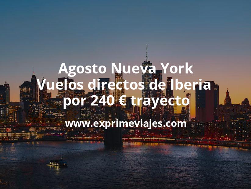 🇺🇸 Agosto Nueva York: Vuelos directos de Iberia por 240 euros trayecto