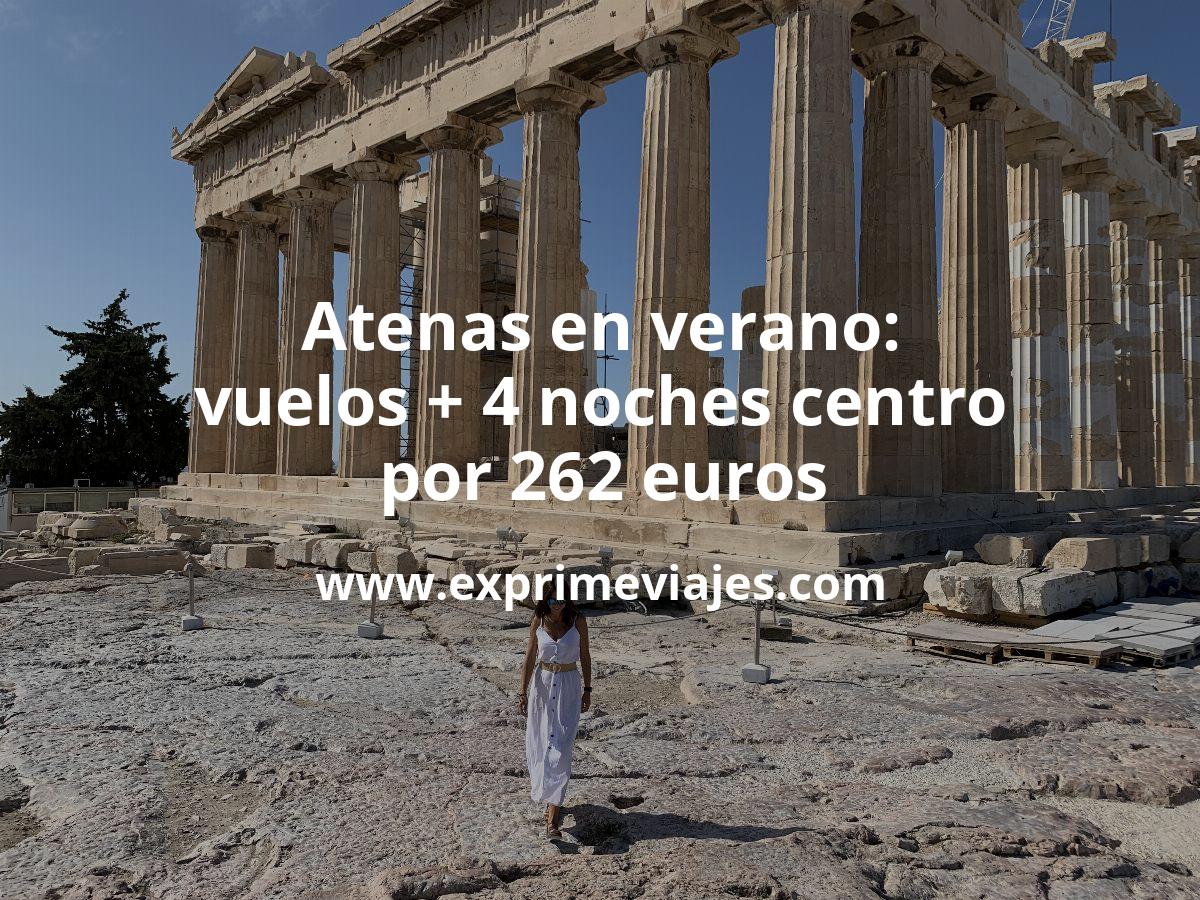 🇬🇷 Atenas en verano: Vuelos + 4 noches apartamento centro por 262 euros