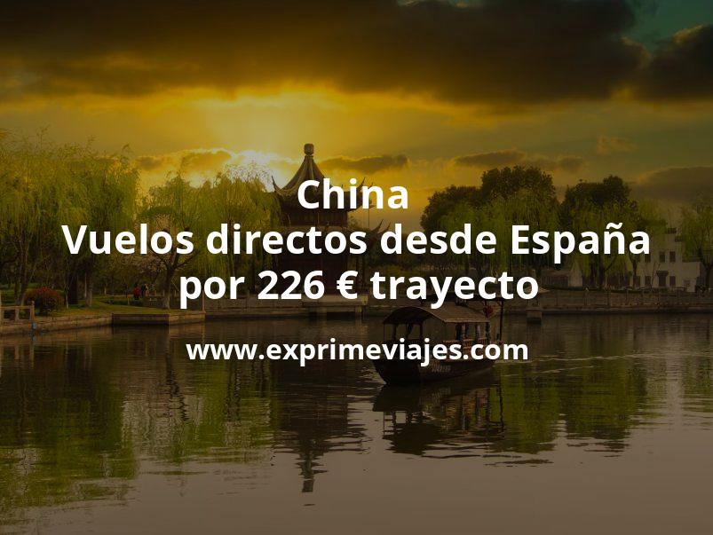 🇨🇳 Vuelos directos a China desde España por 226 euros trayecto