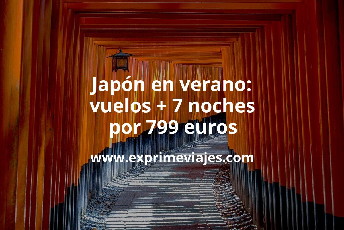 🇯🇵 Bombazo! Japón en verano: Vuelos + 7 noches por 799 euros