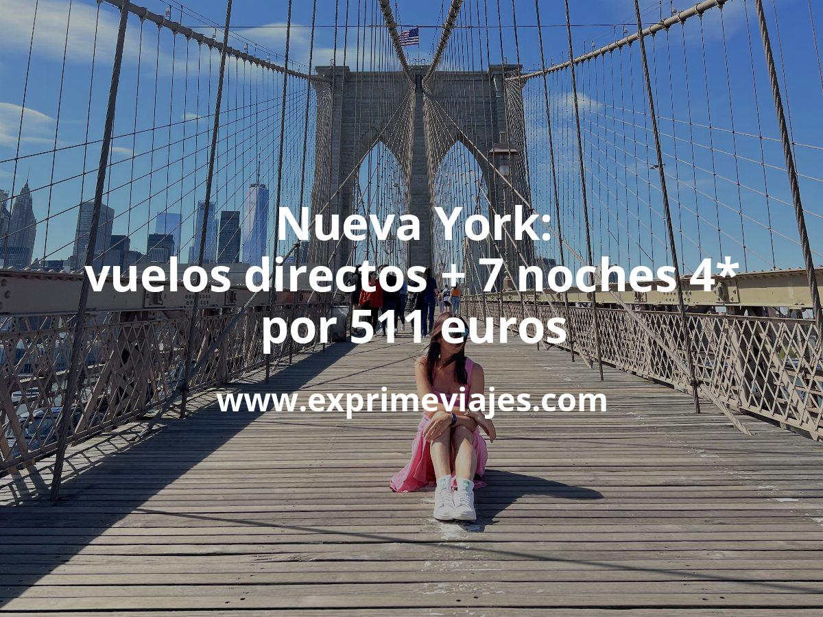 🇺🇸 Nueva York: vuelos directos + 7 noches 4* Times Square por 511 euros
