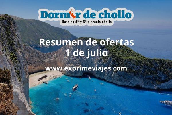 ✈️ Resumen de ofertas de Dormir de Chollo – 1 de julio