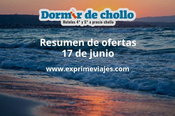 ✈️ Resumen de ofertas de Dormir de Chollo – 18 de junio