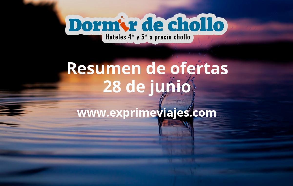 ✈️ Resumen de ofertas de Dormir de Chollo – 28 de junio