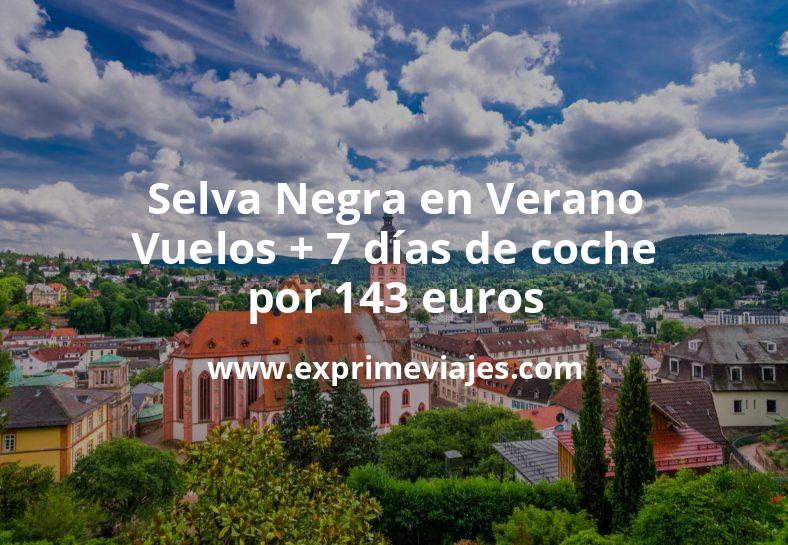 🇩🇪 Selva Negra en Verano: Vuelos + 7 días de coche por 143 euros