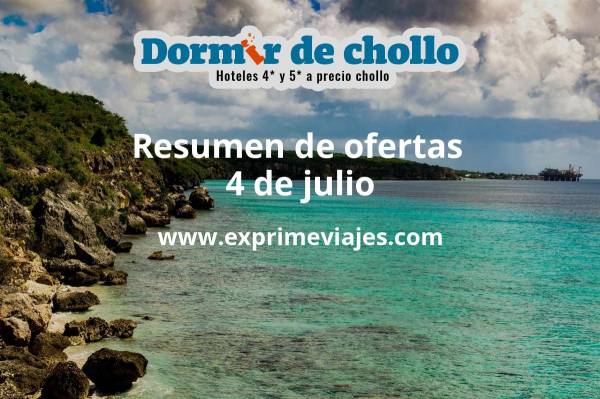 ✈️ Resumen de ofertas de Dormir de Chollo – 4 de julio
