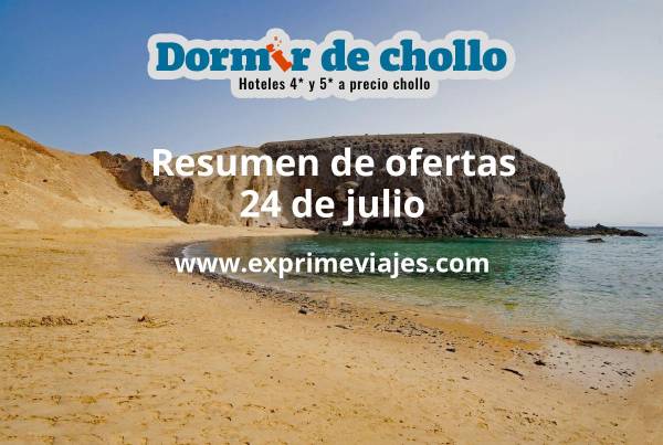 ✈️ Resumen de ofertas de Dormir de Chollo – 24 de julio