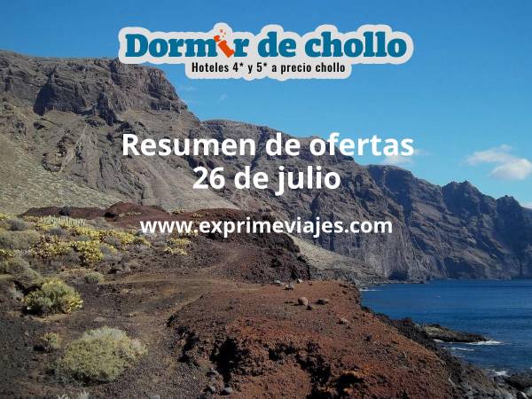 ✈️ Resumen de ofertas de Dormir de Chollo – 26 de julio