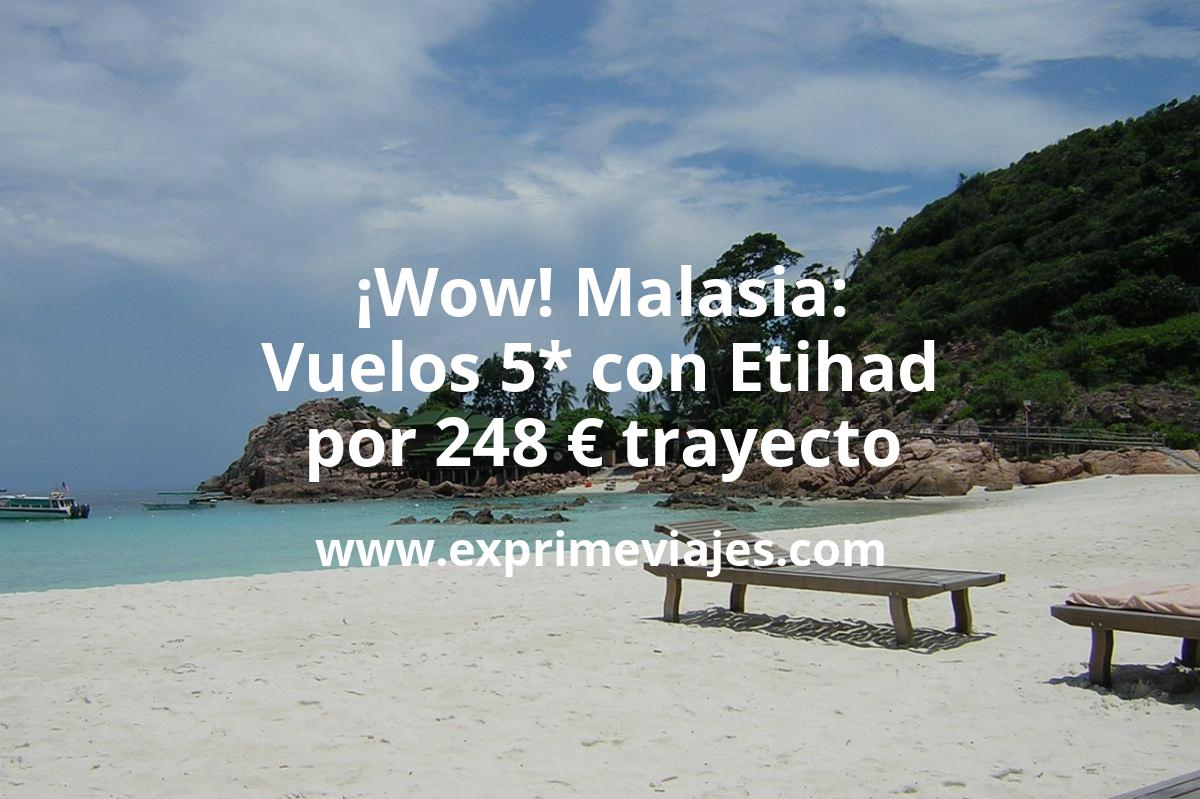 🇲🇾 Malasia: Vuelos con Etihad desde España por 248 euros trayecto