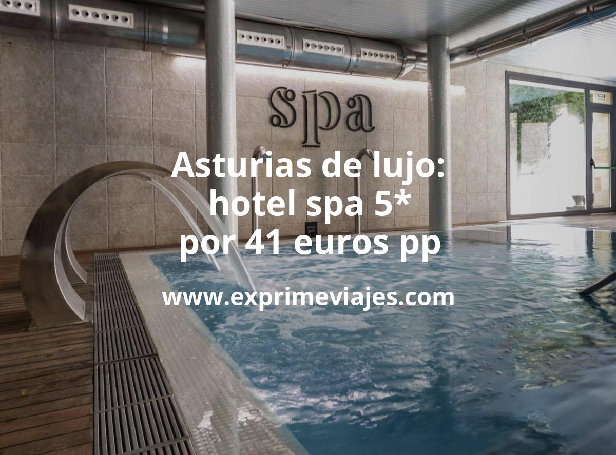 🇪🇸 Asturias de lujo : Hotel Spa 5* por 41 € p.p/noche