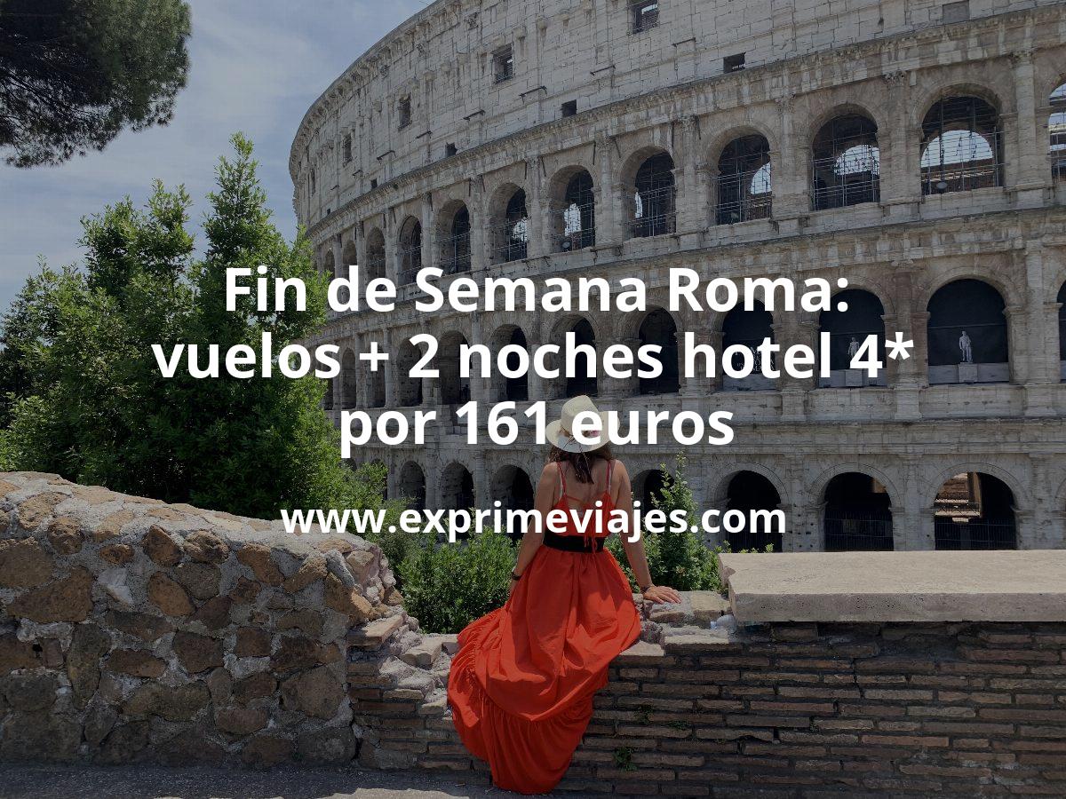 🇮🇹 Fin de Semana Roma: vuelos + 2 noches hotel 4* por 161 euros