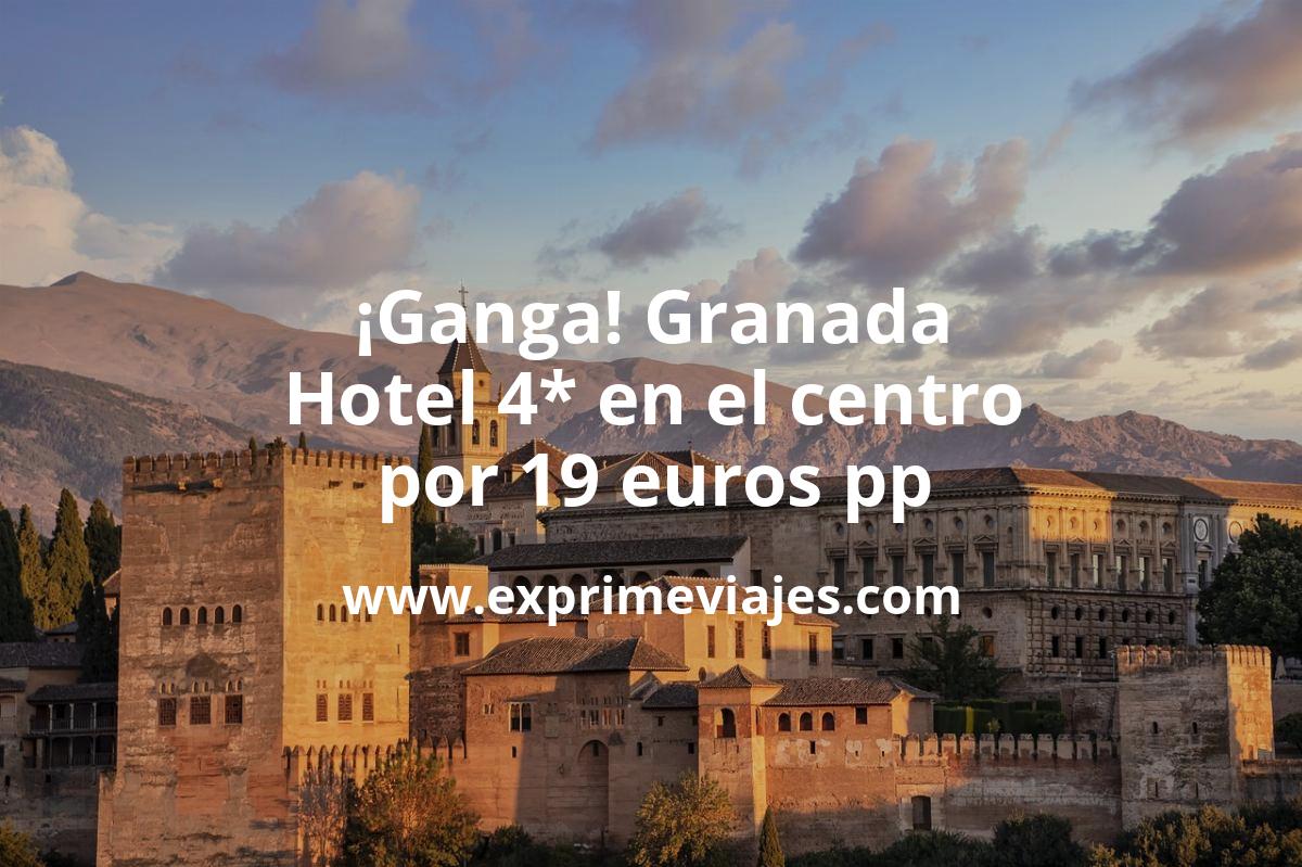 🇪🇸 Granada: Hotel 4* centro por 19 € p.p/noche