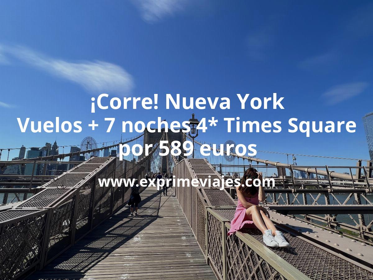 🇺🇸 Corre! Nueva York: vuelos directos + 7 noches 4* Times Square por 589 euros