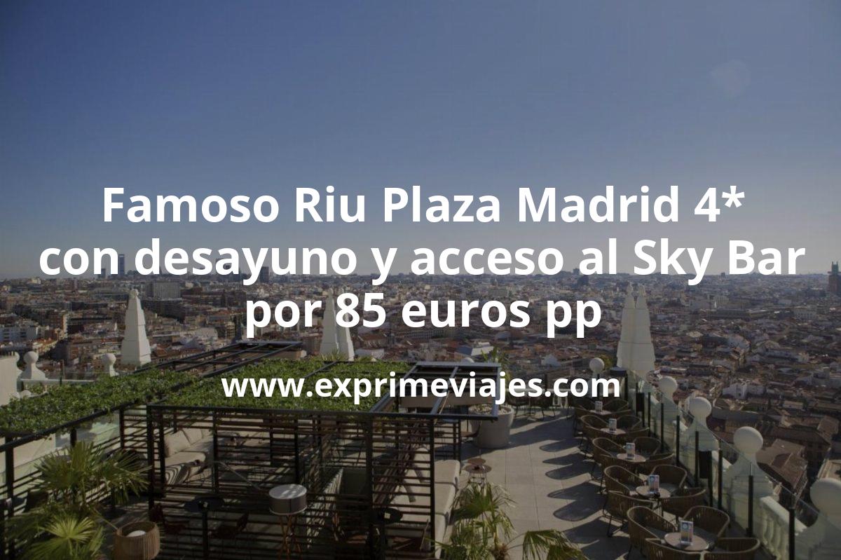 🇪🇸 Famoso hotel Riu Plaza España de Madrid con desayuno y acceso al Sky Bar gratis por 85 € p.p/noche