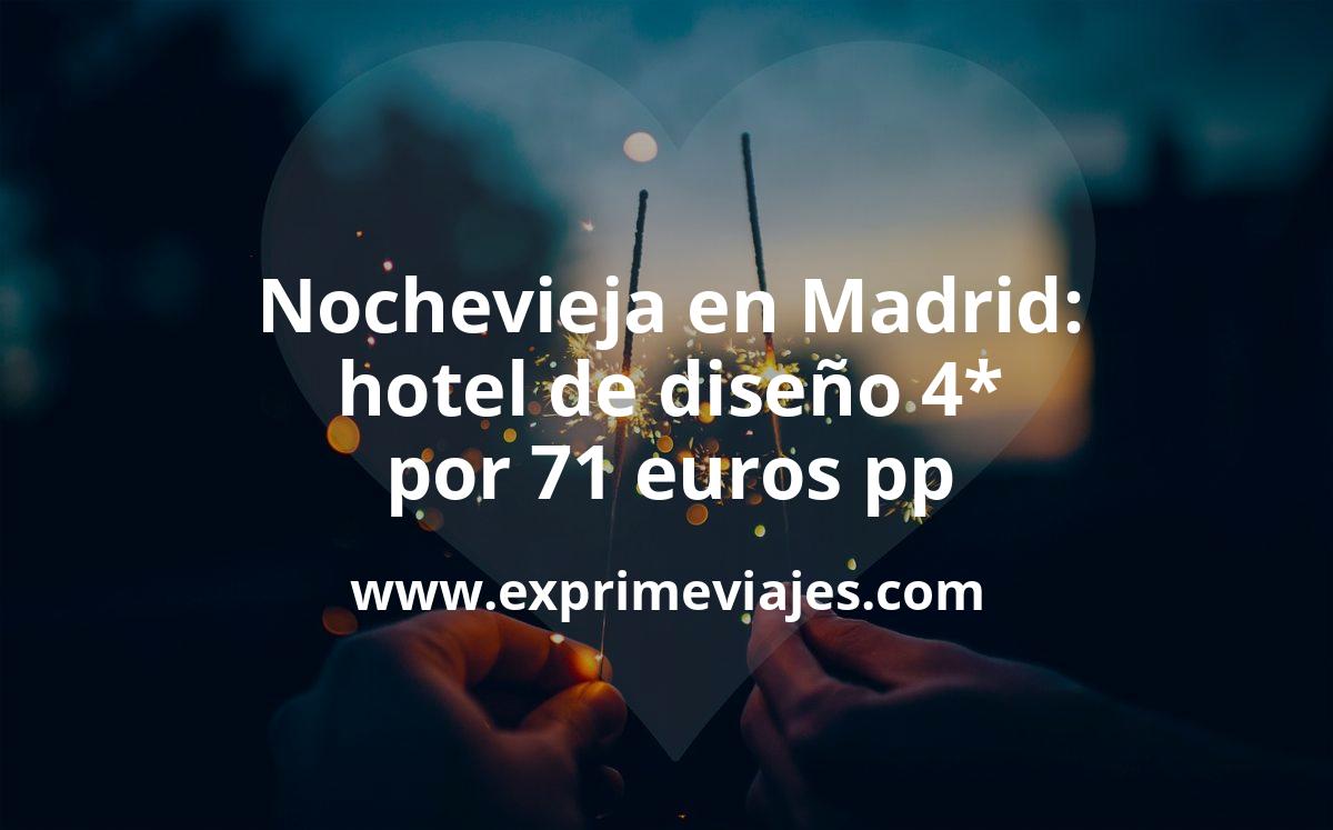 🇪🇸 Nochevieja en Madrid: Hotel diseño 4* por 71 € p.p/noche