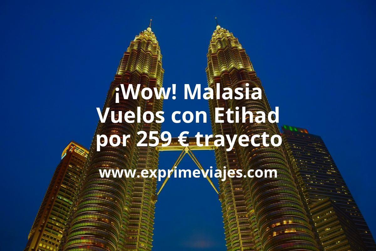 🇲🇾 Malasia: Vuelos con Etihad desde España por 259 euros trayecto