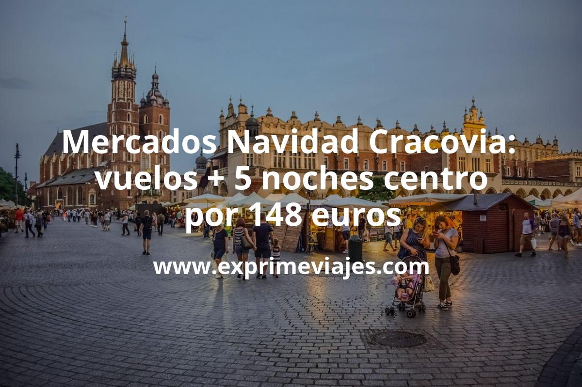 🇵🇱 Cracovia Mercados Navidad: Vuelos + 5 noches apartamento centro por 148 euros